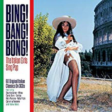 Various Artists - Bing!Bang!Bong!: The Italian Girls Sing Pop (2017)