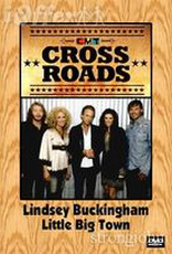 Lindsey Buckingham and Little Big Town - Cross Roads Live (2006)