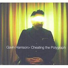 Gavin Harrison - Cheating The Polygraph (2016)