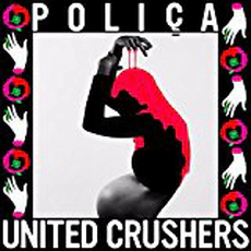Polica - United Crushers (2016)