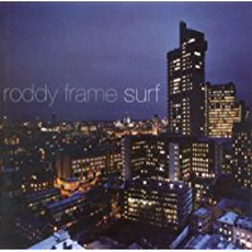 Roddy Frame - Surf (2002)