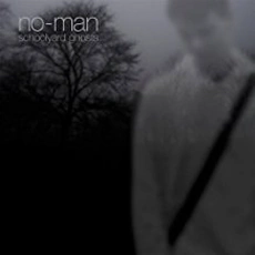 No Man - Schoolyard Ghosts (2008)