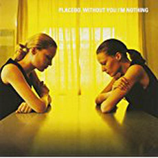 Placebo - Without You I'm Nothing (1998)