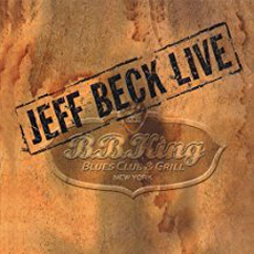 Jeff Beck - Live B.B.King Blues Club And Grill (2003)