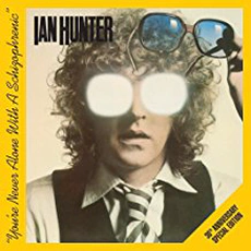 Ian Hunter - You're Never Alone With A Schizophrenic (1979)