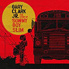 Gary Clark Jr. - The Story Of Sonny Boy Slim (2015)