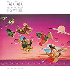 Talk Talk - It's My Life (1985)