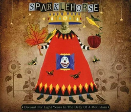 Sparklehorse - Dreamt For Light Years In The Belly Of A Mountain (2006)