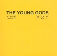 The Young Gods - X X Years (2005)