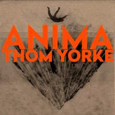 Thom Yorke - Anima [digital] (2019)