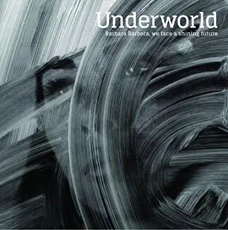Underworld - Barbara, Barbara, we face a shining future (2016)