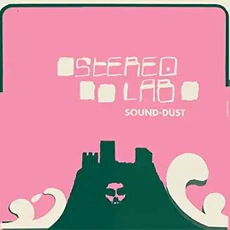05/02 Stereolab - Sound Dust (2001)