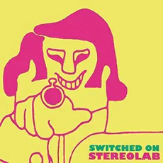 Stereolab -Switched On (1992)