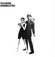 Television Personalities - ... And Don't The Kids Just Love It (1980)