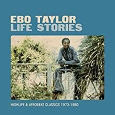 Ebo Taylor - Life Stories (2011)