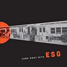 ESG - Come Away With (1983)