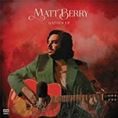 Matt Berry - Gather Up (2021)