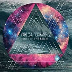 Venessa Fernandez - When The Levee Breaks (2016)