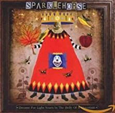 Sparklehorse - Dreamt for Light Years in the Belly pf a Mountain (2006)