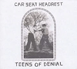 Car Seat Headrest - Teens Of Denial (2016)
