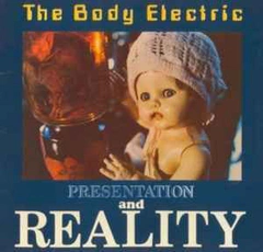 The Body Electric - Presentation & Reality (1983)